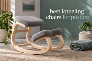 best kneeling chairs for posture