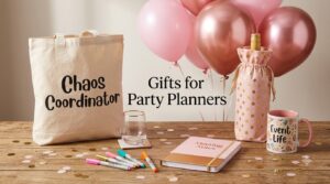 Gifts for Party Planners