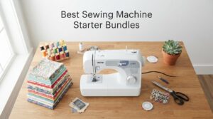 Best Sewing Machine Starter Bundles