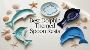 Best Dolphin Themed Spoon Rests