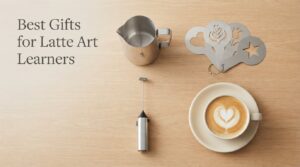 Best Gifts for Latte Art Learners