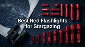 Best Red Flashlights for Stargazing
