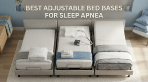 best adjustable bed bases for sleep apnea