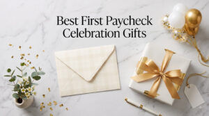 Best First Paycheck Celebration Gifts