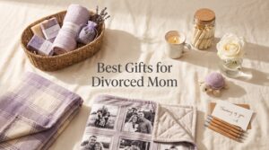 Best Gifts for Divorced Mom