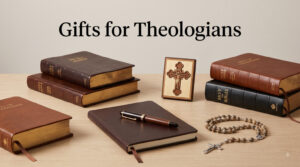Gifts for Theologians
