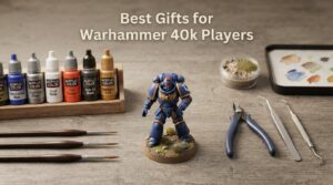 Best Gifts for Warhammer 40k Players