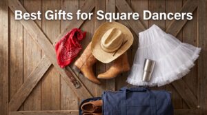 Best Gifts for Square Dancers