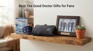 Best The Good Doctor Gifts for Fans