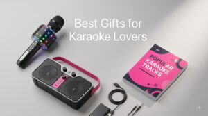 Best Gifts for Karaoke Lovers