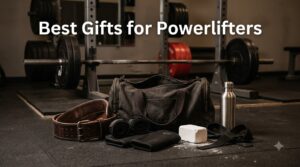 Best Gifts for Powerlifters