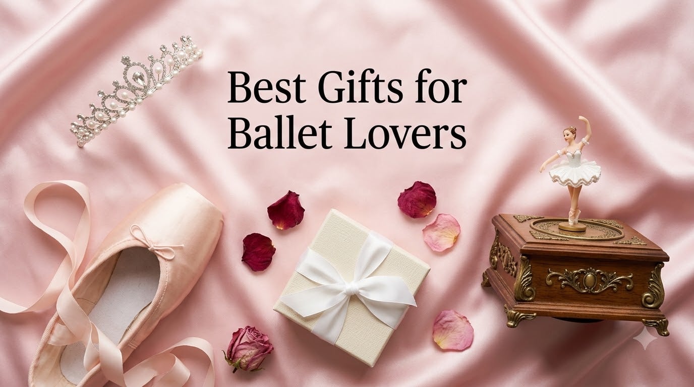 Best Gifts for Ballet Lovers