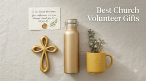 Best Church Volunteer Gifts