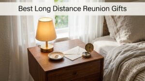 Best Long Distance Reunion Gifts