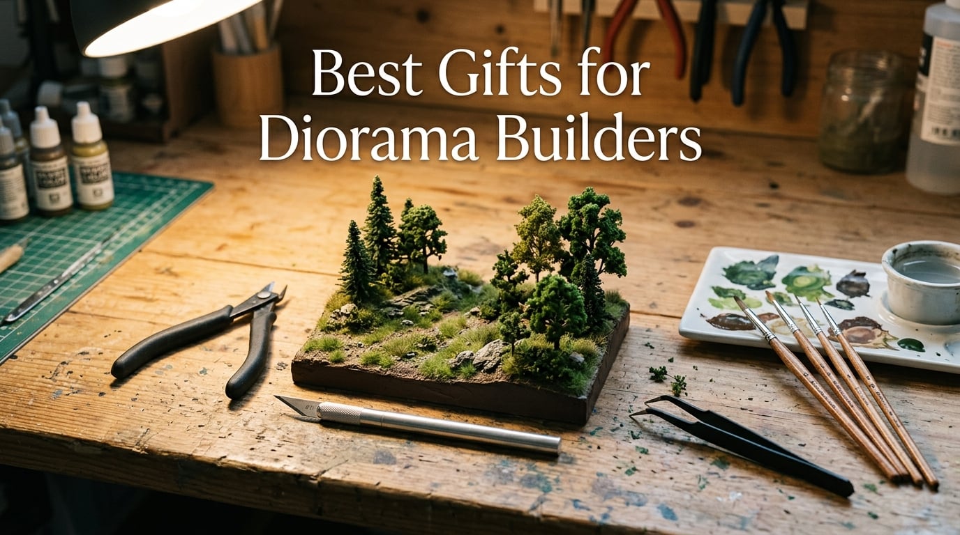 Best Gifts for Diorama Builders
