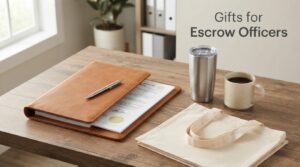 Gifts for Escrow Officers