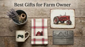 Best Gifts for Farm Owner