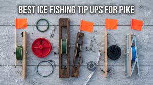 best ice fishing tip ups for pike