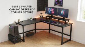 best l shaped gaming desks for corner setups
